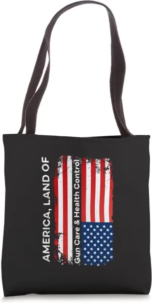 America Land Of Gun Care & Health Control Guns Reform Policy Tote Bag