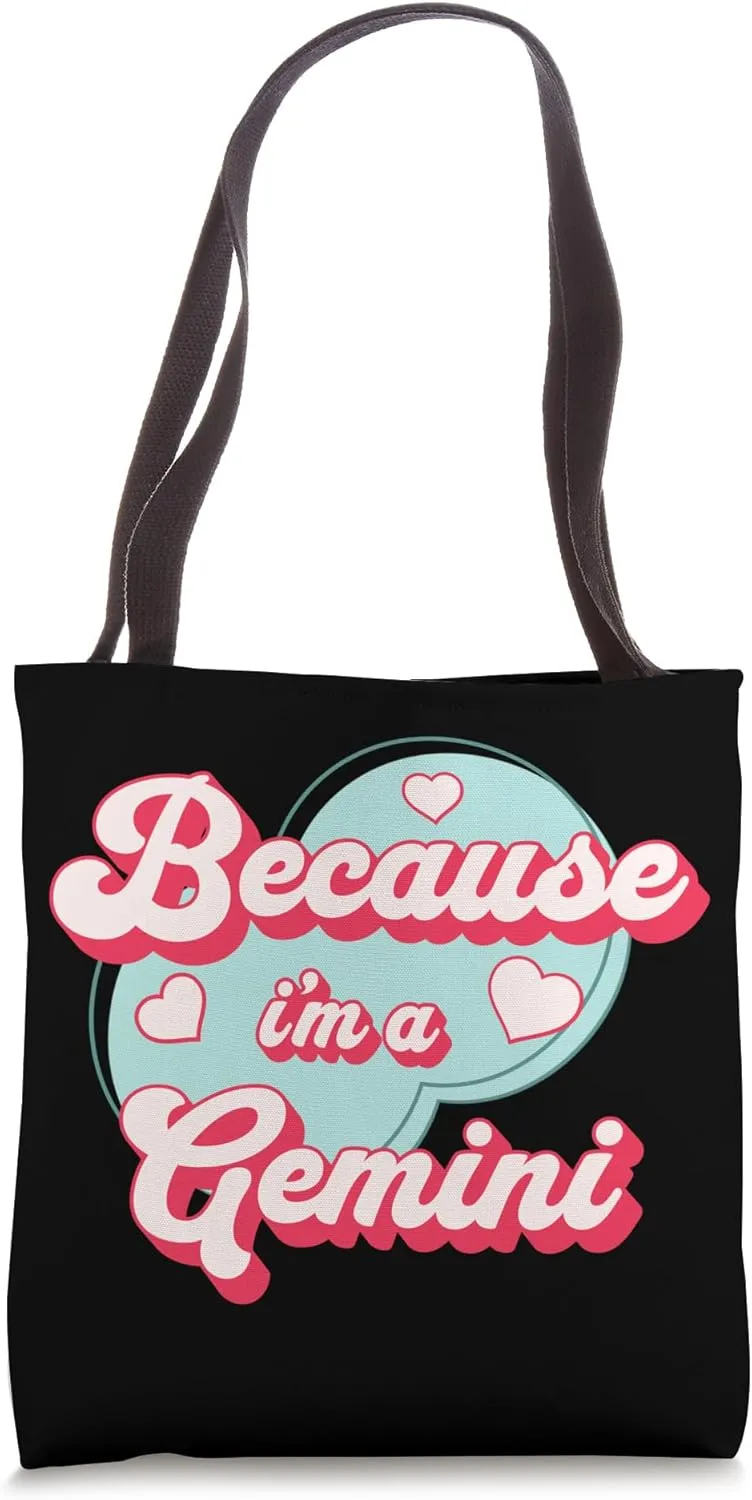 Because I'm An Gemini Zodiac Horoscope Design Tote Bag