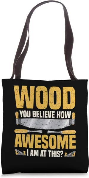 Carpenter Funny Woodworker Design for Men Tote Bag