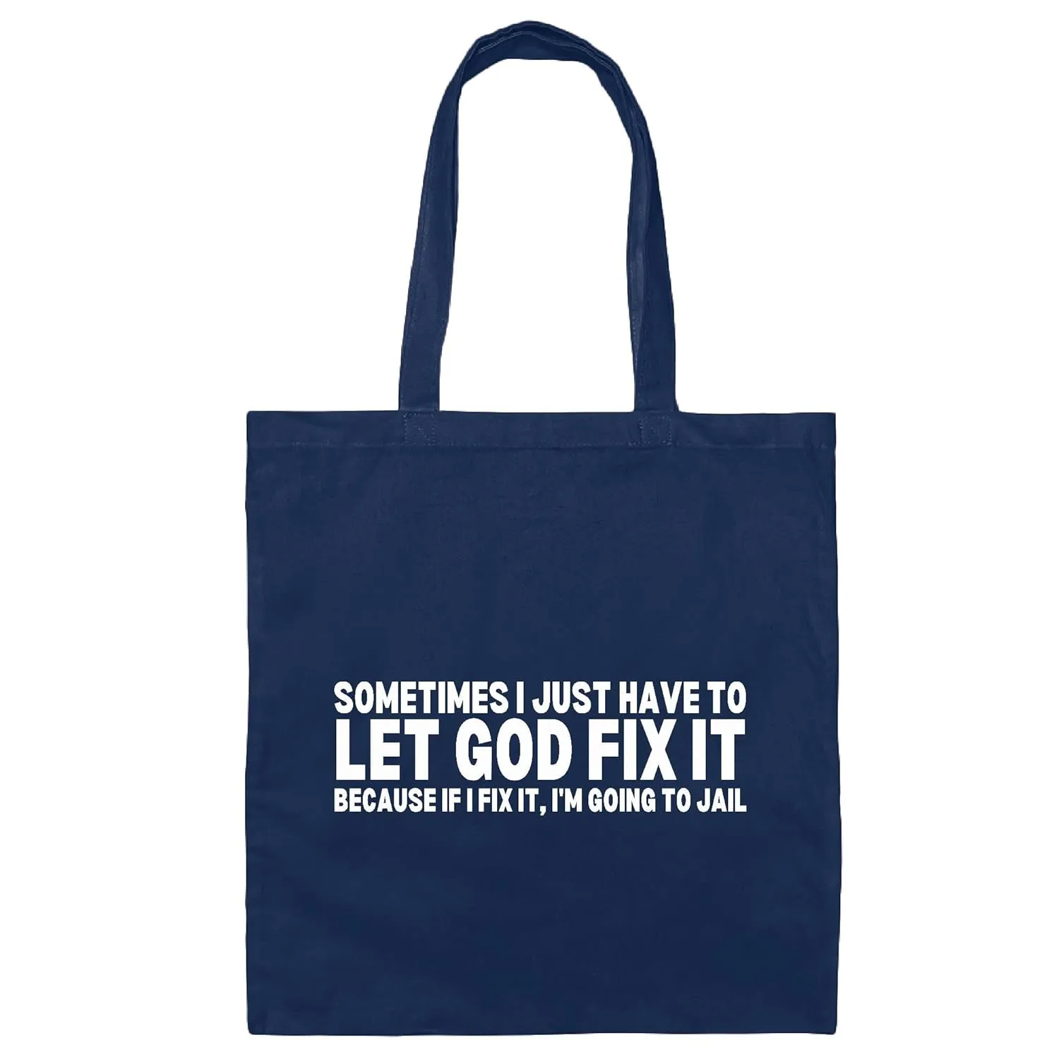 Christian Gift Religious Humor Sarcastic Funny Quotes Humorous Saying Attitude Gift Navy Black Multicolor Canvas Tote Bag
