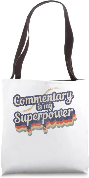 Commentary Is My Superpower Design Commentary Tote Bag