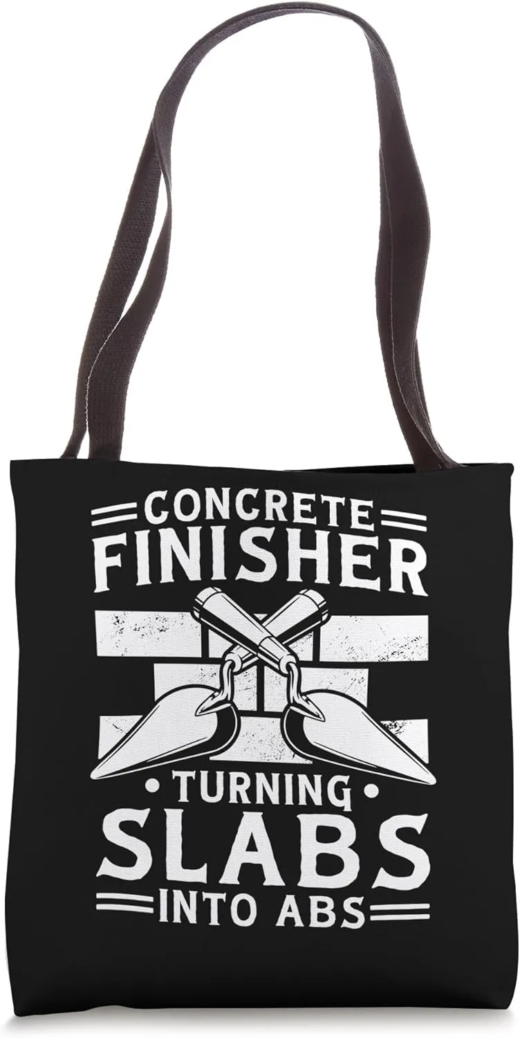 Concrete Finisher Turning Slabs Into Abs, Concrete Worker Tote Bag