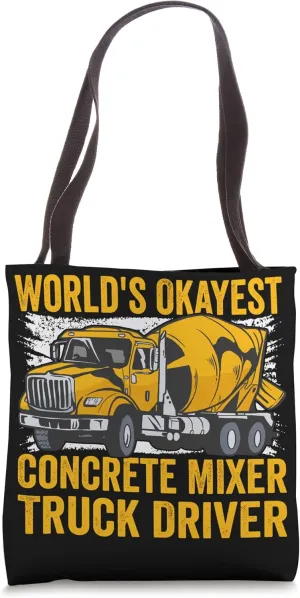 Concrete Finisher Worlds okayest Concrete Mixer Truck Tote Bag