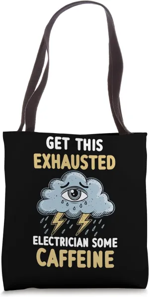Electrician Exhaustion Overworked Burnout Design Tote Bag