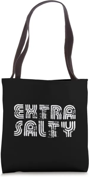 Extra Salty Snarky Sarcastic Sassy Humor Retro Inline Dark Tote Bag