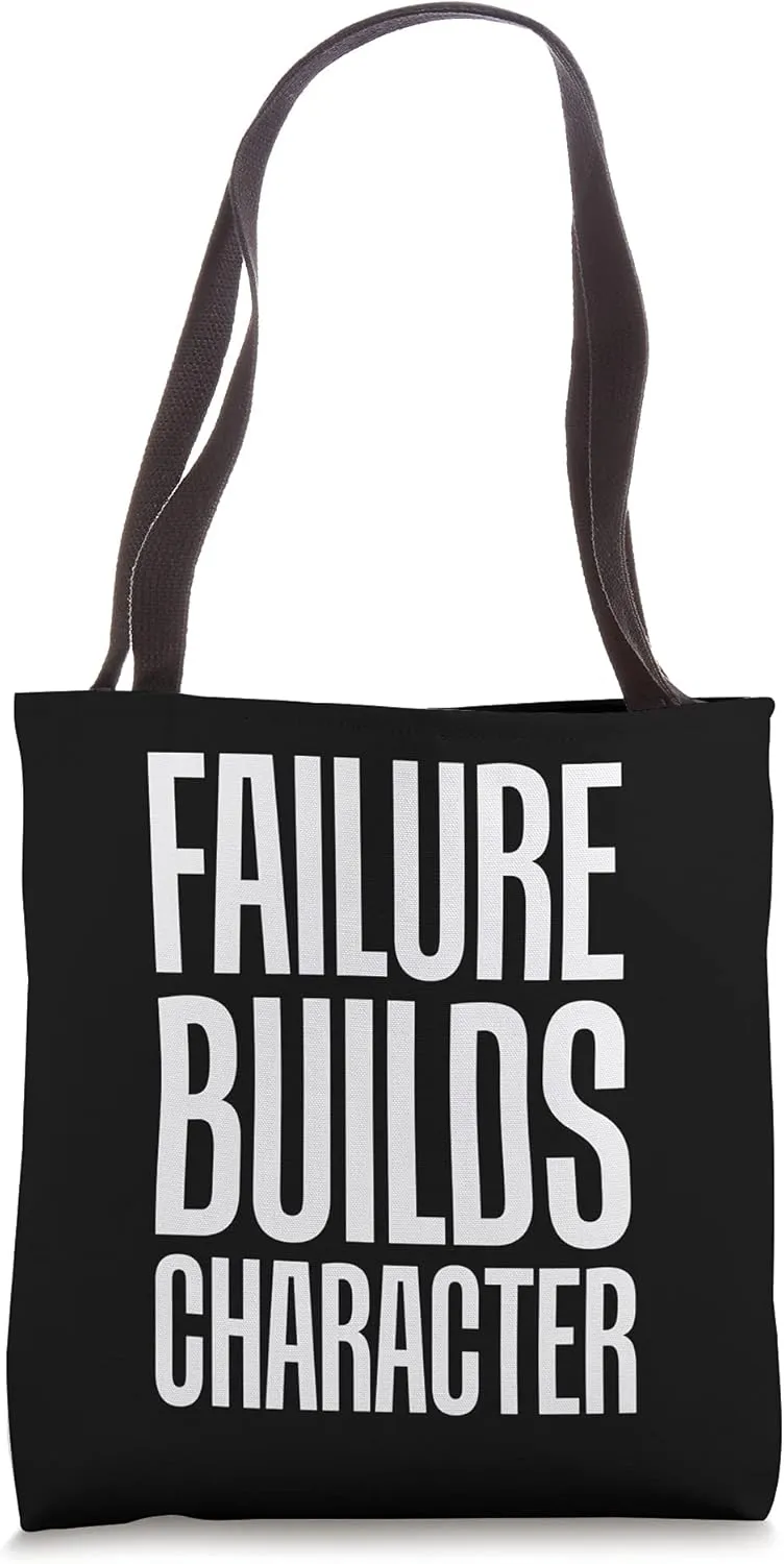 Failure builds character hilarious design Tote Bag