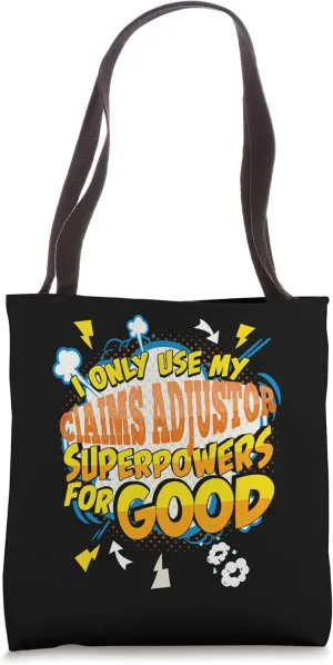 Funny Claims Adjustor Superpowers Gag Tote Bag