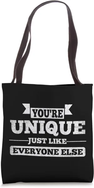 Funny Insult T-shirt Unique Like Everyone Else Novelty Gifts Tote Bag
