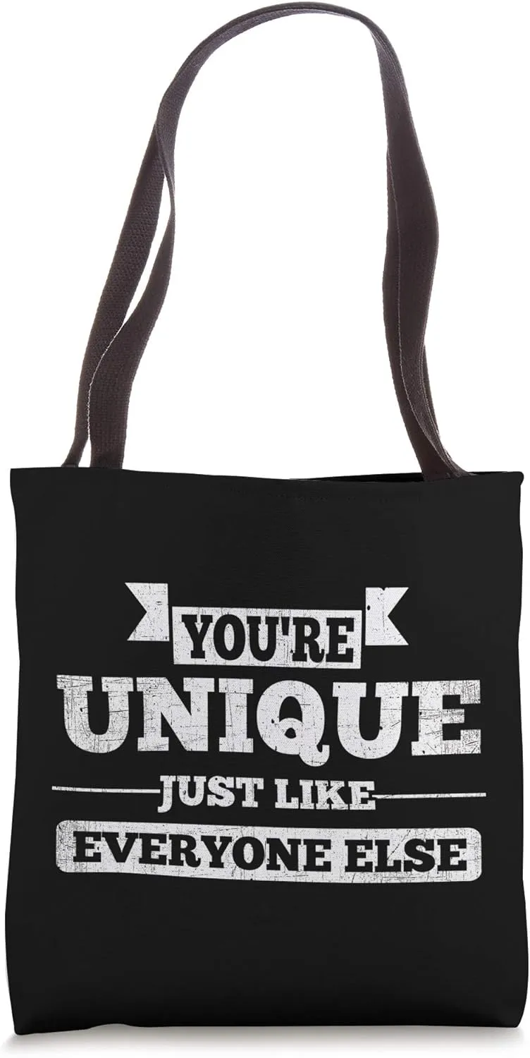 Funny Insult T-shirt Unique Like Everyone Else Novelty Gifts Tote Bag