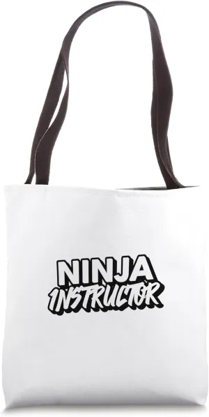Funny "Ninja Instructor" design Tote Bag