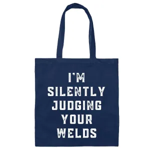 Funny Welder Union Worker Gift Idea Tote Bag I am Silently Judging Your Welds D07 Navy Black Multicolor Canvas Tote Bag