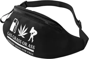 Gas, Grass Or Ass Nobody Rides For Free Funny Unisex Adjustable Waist Bag Outdoor Sports Running Waist Bag Business Travel Phone Bag