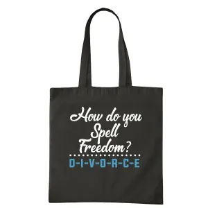 Gift for Divorce Break Up How to Spell Freedom Navy Black Multicolor Canvas Tote Bag