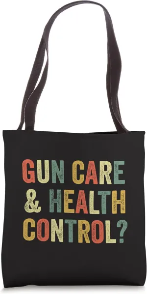 Gun Care And Health Control Feminist Anti Guns Awareness Day Tote Bag