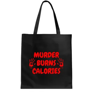 Gym Participants Gift Funny Humor Sarcasm Murder Burns Calorie Boredybuilding Black Multicolor Canvas Tote Bag