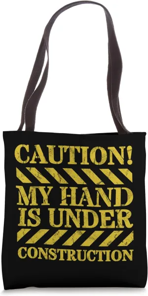 Hand Under Construction! Funny Broken Hand Tote Bag