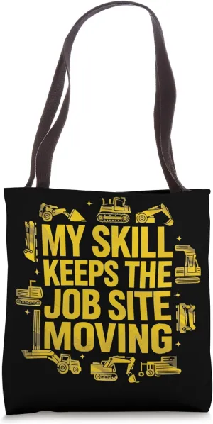 Heavy Equipment Operator Job Construction Worker Tote Bag