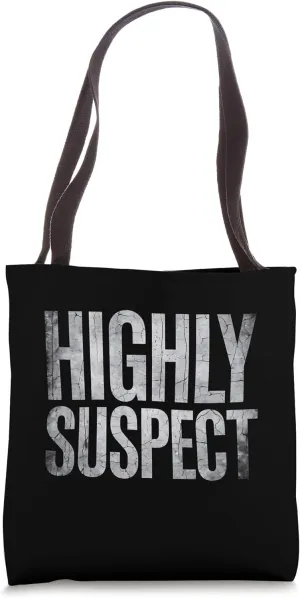 Highly Suspect Funny Distressed Graphic Design Tote Bag