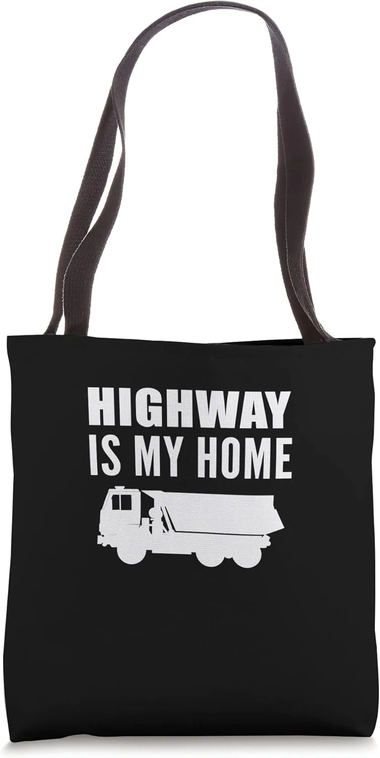 Highway my Home Truck Operator Tote Bag