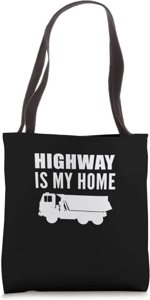 Highway my Home Truck Operator Tote Bag