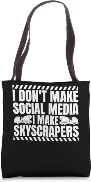 I Dont Make Social Media I Make Skyscrapers Concrete Tote Bag