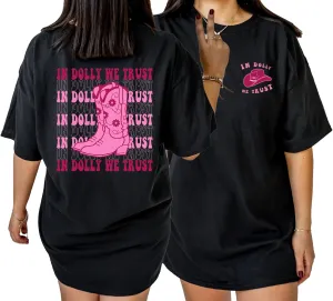 in Dolly We Trust Shirt - Cowgirl Boots Western 2 Sided T-Shirt, Country Music T-Shirt