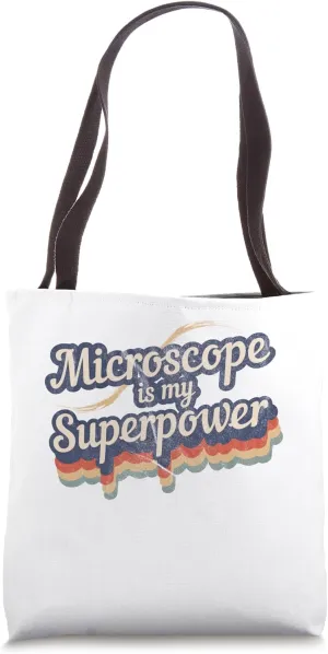 Microscope Is My Superpower Design Microscope Tote Bag