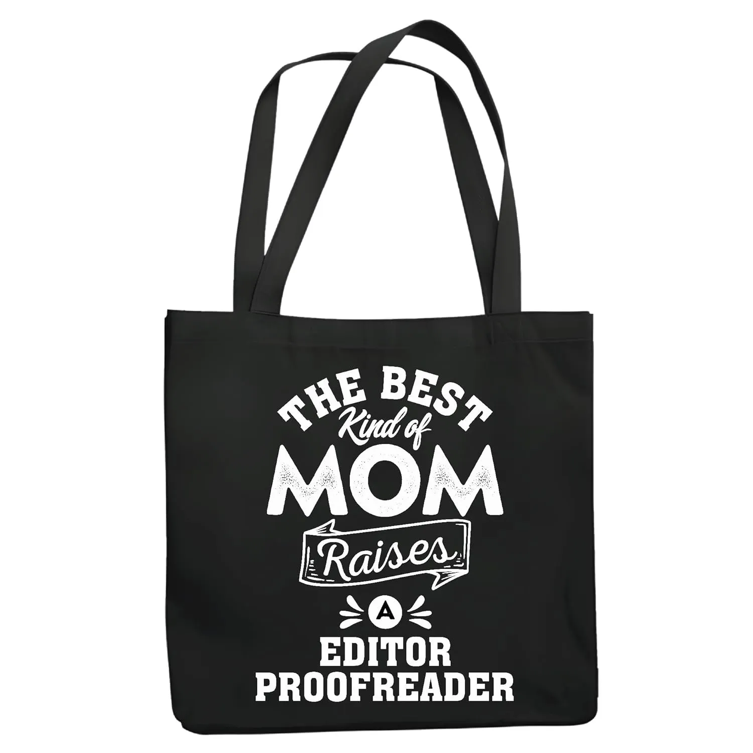 Mothers Day Gift for Editor Proofreader Mom Best Kind of Mom Raises Navy Black Multicolor Canvas Tote Bag