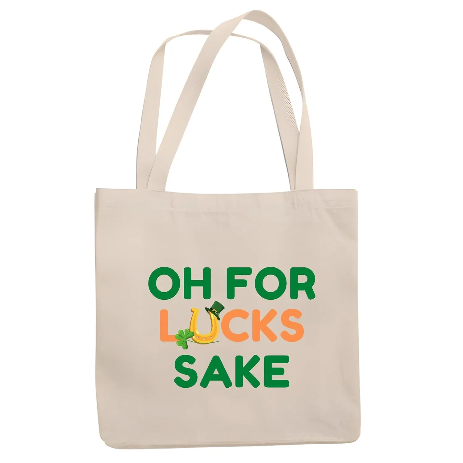Oh for luck sake on St Patricks day for Irish funny Natural White Multicolor Canvas Tote Bag
