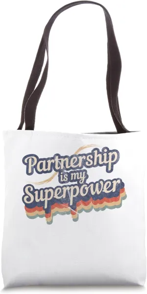 Partnership Is My Superpower Design Partnership Tote Bag
