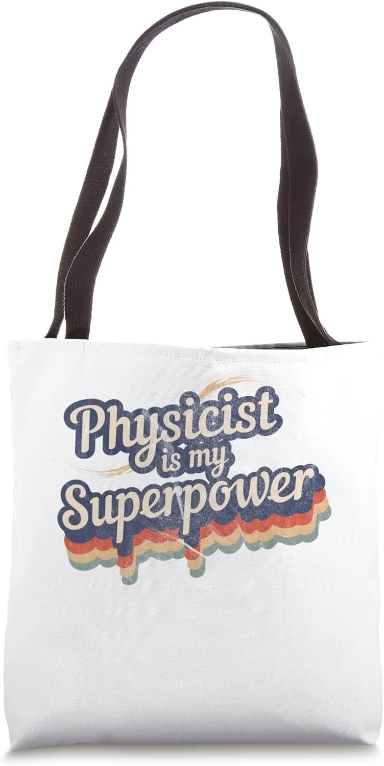 Physicist Is My Superpower Design Physicist Tote Bag