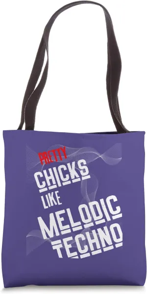 Pretty chicks like melodic techno. Unique techno design for Tote Bag