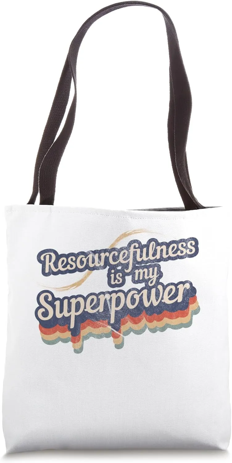Resourcefulness Is My Superpower Design Resourcefulness Tote Bag