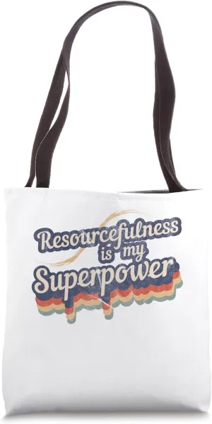 Resourcefulness Is My Superpower Design Resourcefulness Tote Bag