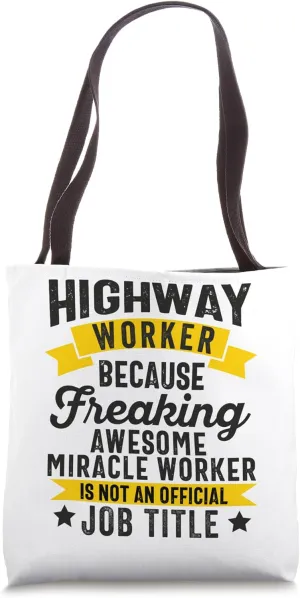 Road Highway Freeway Worker Construction Asphalt Worker Tote Bag