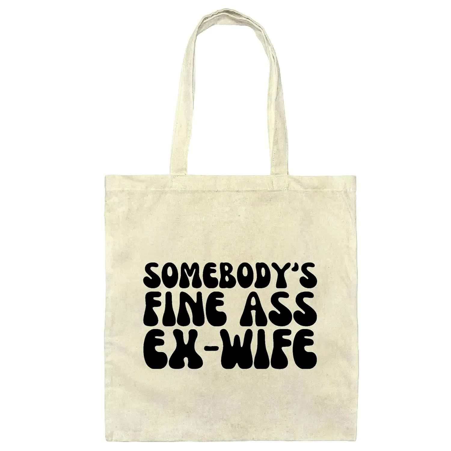 Sarcastic Bag Gift For Wifes Funny Divorce Statement Natural White Multicolor Canvas Tote Bag