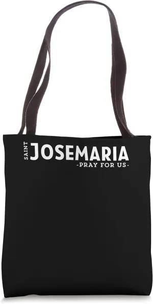 St Josemaría Pray Catholic Patron Saint Diabetes Unique Tote Bag