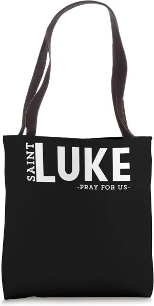 St Luke Pray Catholic Patron Saint Physicians Unique Tote Bag