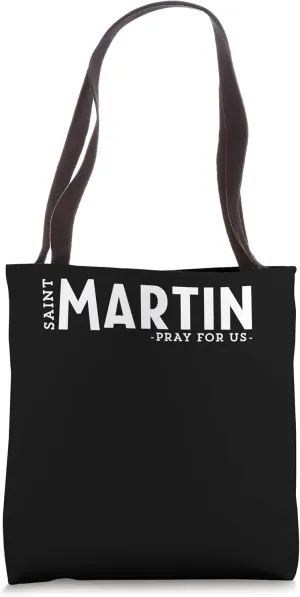 St Martin Pray Catholic Patron Saint Soldiers Unique Tote Bag