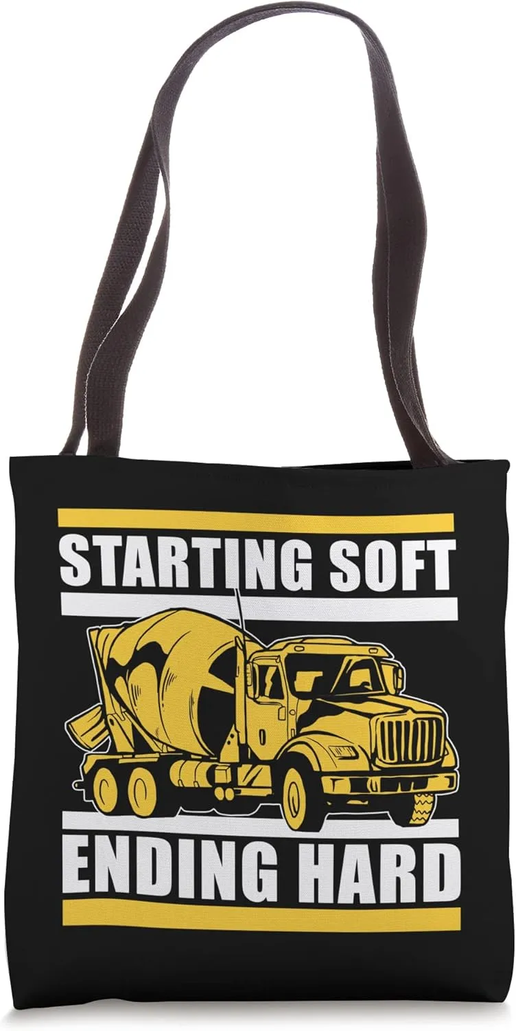 Starting Soft Ending Hard, Concrete Construction Laborers Tote Bag