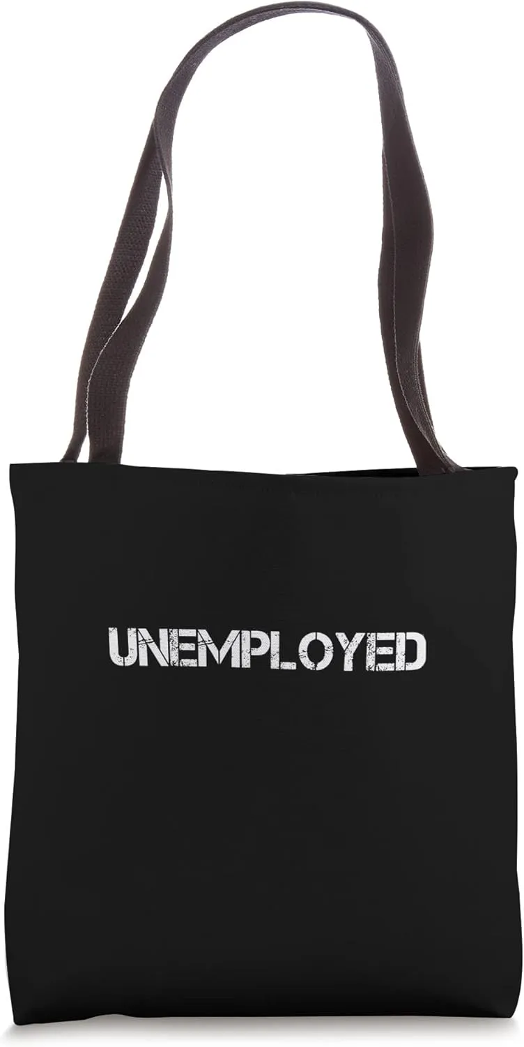 Unemployed distressed design Tote Bag
