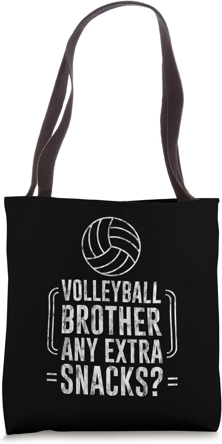 Volleyball Brother Any Extra Snacks Sports Humor -- Tote Bag