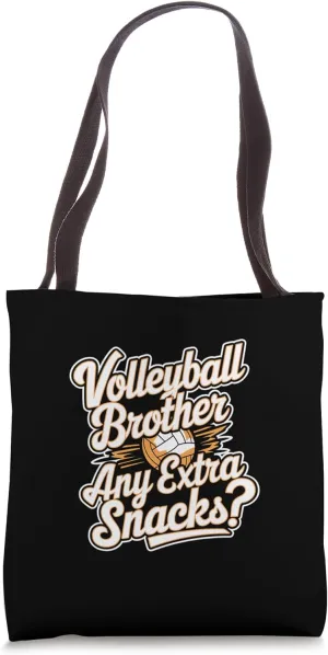 Volleyball Brother Any Extra Snacks Sports Humor ||- Tote Bag