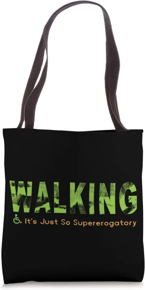Walking Disability Humor Tote Bag