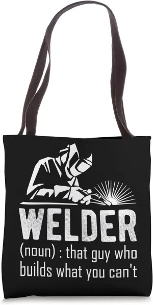 Welder Builder Welding Construction Weld Support Best Job Tote Bag