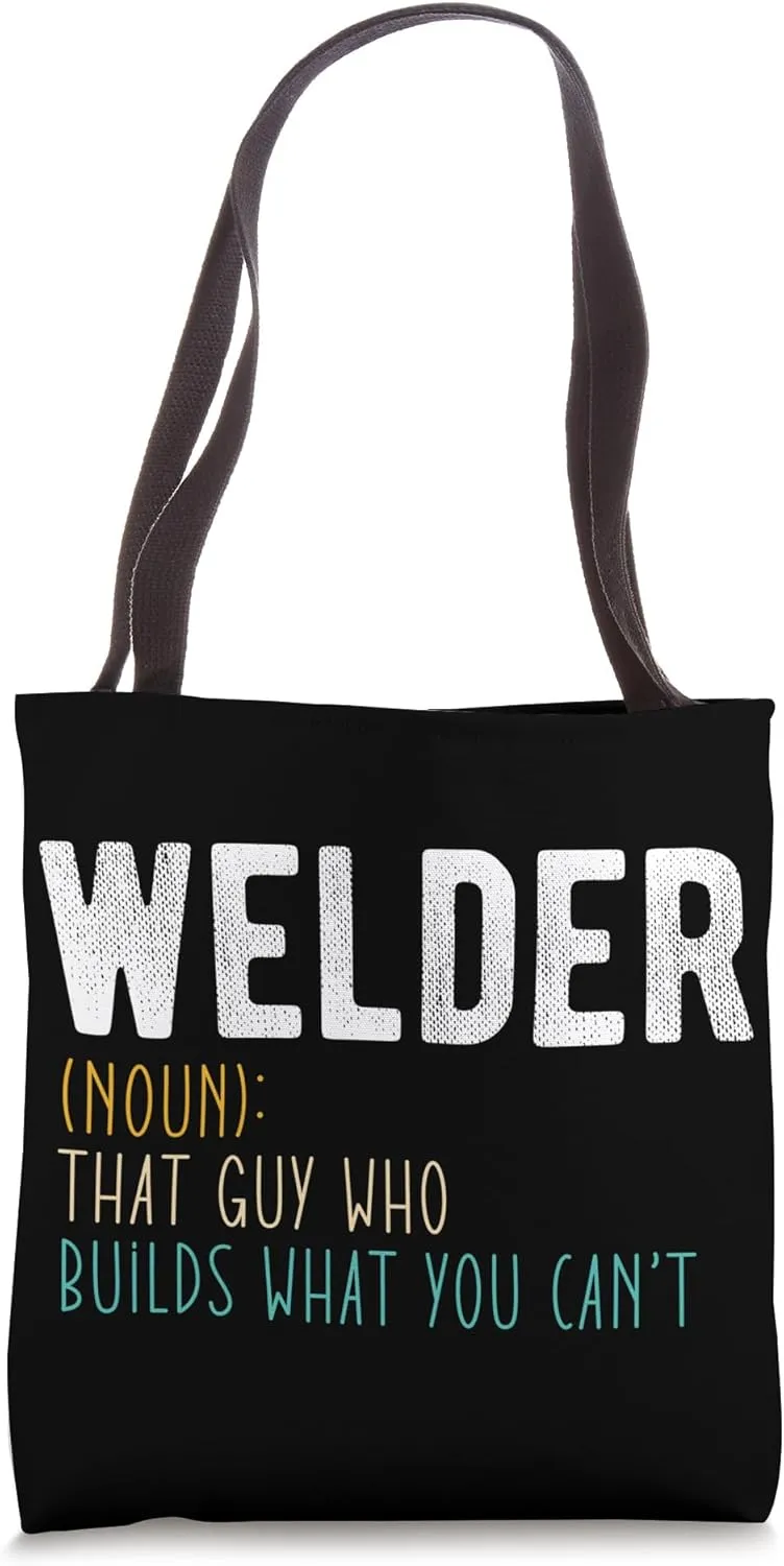 Welder Builder Welding Construction Weld Support Welder Tote Bag