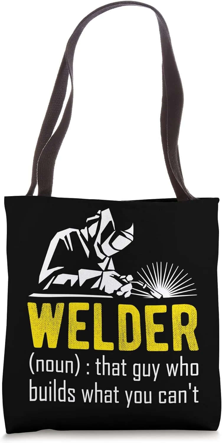 Welder Builder Welding Construction Weld Support Welder Tote Bag